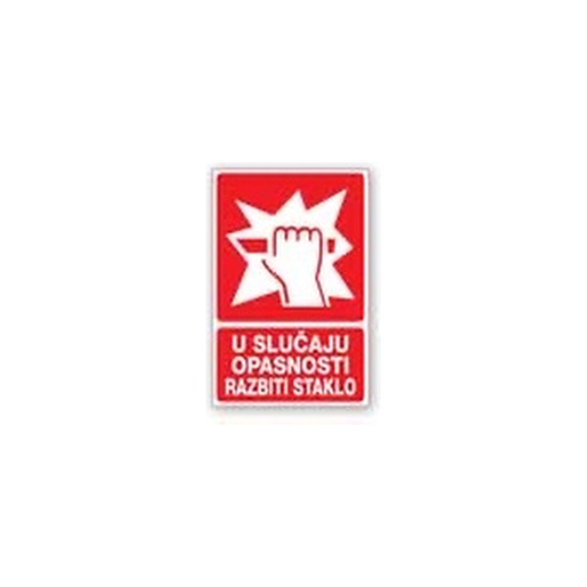 Oznaka „U slučaju opasnosti razbiti staklo”
